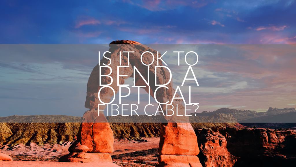 fiber_bend_precautions